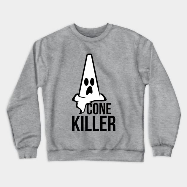 Cone killer Crewneck Sweatshirt by hoddynoddy